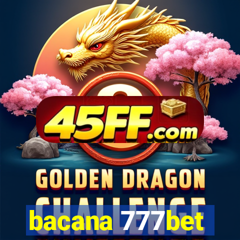 bacana 777bet